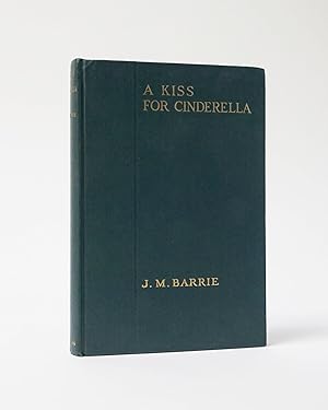 A Kiss for Cinderella. The Plays of J. M. Barrie