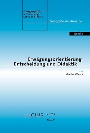 Seller image for Erwgungsorientierung, Entscheidung und Didaktik for sale by BuchWeltWeit Ludwig Meier e.K.