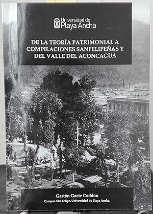 De la teoría patrimonial a compilaciones sanfelipeñas y del Valle del Aconcagua