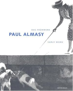 Paul Almasy - Das Frühwerk: Early Work.