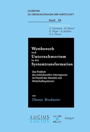 Seller image for Wettbewerb und Unternehmertum in der Systemtransformation : Das Problem des institutionellen Interregnums im Prozess des Wandels von Wirtschaftssystemen for sale by AHA-BUCH GmbH