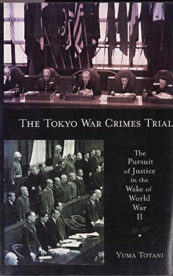Seller image for The Tokyo War Crimes Trial. The Pursuit of Justice in the Wake of World War II. for sale by Berkelouw Rare Books