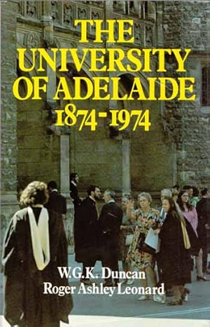 Seller image for The University of Adelaide 1874-1974 for sale by Adelaide Booksellers