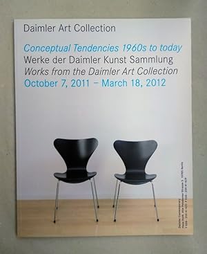 Bild des Verkufers fr Conceptual tendencies 1960s to today. Werke der Daimler Kunst Sammlung - Works from the Daimler Art Collection. October 7, 2011 - March 18, 2012. zum Verkauf von Wissenschaftl. Antiquariat Th. Haker e.K