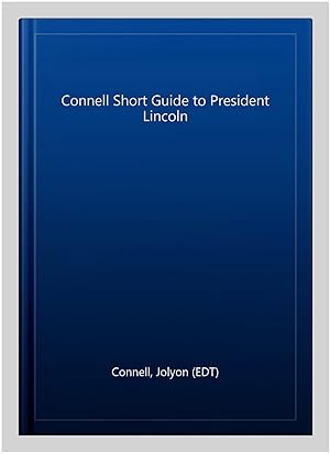 Seller image for Connell Short Guide to President Lincoln for sale by GreatBookPrices
