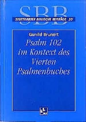 Bild des Verkufers fr Psalm 102 im Kontext des Vierten Psalmenbuches (Stuttgarter Biblische Beitrge (SBB)) : Diss. zum Verkauf von AHA-BUCH