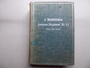 Kriegsgeschichte 1914 - 1918 des 2. Westfälischen Husaren-Regiments Nr. 11 und seiner Kriegsforma...