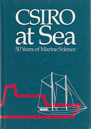 Seller image for CSIRO AT SEA, 50 Years of Marine Science for sale by BOOK NOW