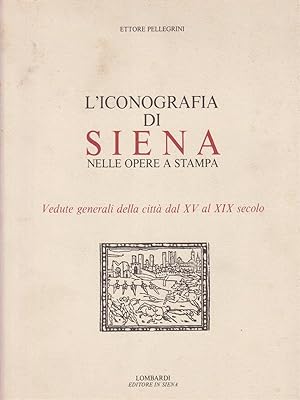 Bild des Verkufers fr L'iconografia di Siena zum Verkauf von Librodifaccia