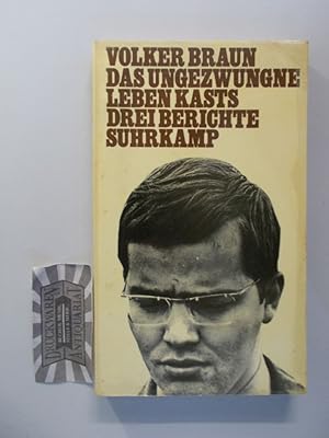 Seller image for Das ungezwungne Leben Kasts : 3 Berichte. for sale by Druckwaren Antiquariat