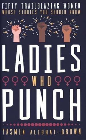 Bild des Verkufers fr Ladies Who Punch : Fifty Trailblazing Women Whose Stories You Should Know zum Verkauf von AHA-BUCH GmbH