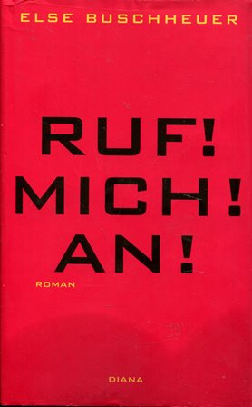 Bild des Verkufers fr Ruf! Mich! An!: Roman zum Verkauf von Gabis Bcherlager