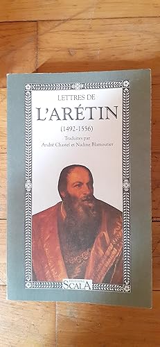 Seller image for Lettres de l Artin (1492-1556). Traduites par Andr Chastel et Nadine Blamoutier. for sale by Librairie Sainte-Marie