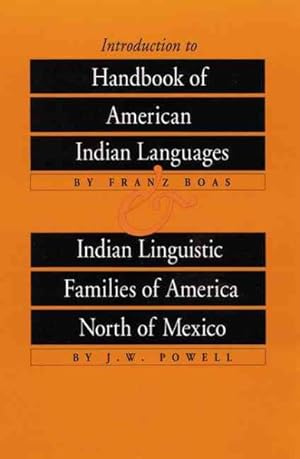 Bild des Verkufers fr Introduction to Handbook of American Indian Languages : Indian Linguistic Families of America North of Mexico zum Verkauf von GreatBookPrices