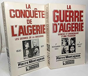 La Conquête de l'Algérie : 1830-1871 + Genèse et engrenage d'une tragédie: 1er novembre 1954 - 3 ...