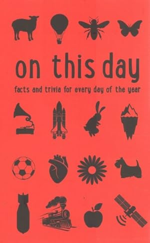 Seller image for On This Day : Facts and Trivia for Every Day of the Year for sale by GreatBookPricesUK