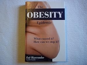 Seller image for The Obesity Epidemic: What Caused It? How Can We Stop It? for sale by Carmarthenshire Rare Books