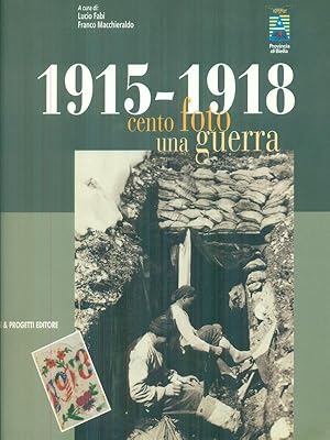 Bild des Verkufers fr 1915-1918 cento foto una guerra zum Verkauf von Librodifaccia