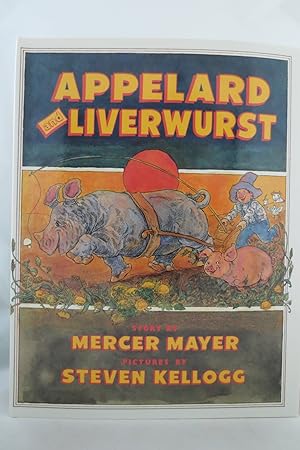 Bild des Verkufers fr APPELARD AND LIVERWURST (DJ protected by a brand new, clear, acid-free mylar cover) (Signed by Illustrator) zum Verkauf von Sage Rare & Collectible Books, IOBA