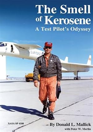 Imagen del vendedor de Smell of Kerosene : A Test Pilot's Odyssey a la venta por GreatBookPrices