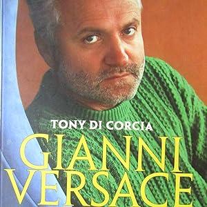 Imagen del vendedor de Gianni Versace La biografia a la venta por Antonio Pennasilico