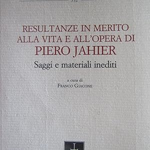 Imagen del vendedor de Resultanze in merito alla vita e all'opera di Piero Jahier Saggi e materiali inediti a la venta por Antonio Pennasilico