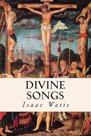 Bild des Verkufers fr Divine Songs zum Verkauf von GreatBookPricesUK