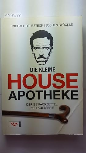 Die kleine House Apotheke: Der Beipackzettel zur Kult-Serie.