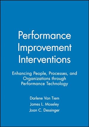 Imagen del vendedor de Performance Improvement Interventions : Enhancing People, Processes, and Organizations Through Performance Technology a la venta por GreatBookPricesUK