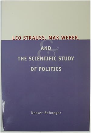 Bild des Verkufers fr Leo strauss, Max weber, and the Scientific Study of Politics zum Verkauf von PsychoBabel & Skoob Books