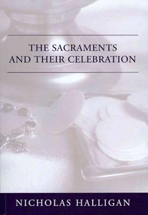 Seller image for Sacraments and Their Celebration for sale by GreatBookPricesUK