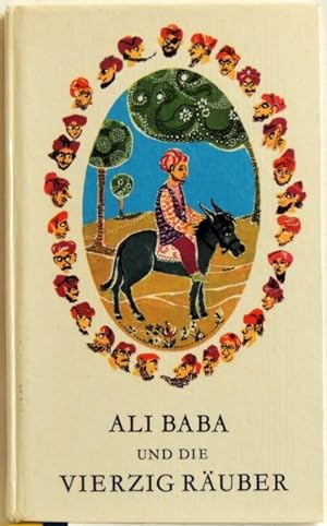 Ali Baba und die vierzig Räuber; Zwei Märchen aus 1001 Nacht