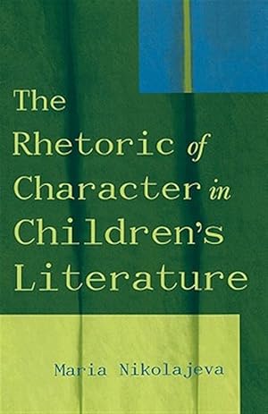 Image du vendeur pour Rhetoric of Character in Children's Literature mis en vente par GreatBookPrices