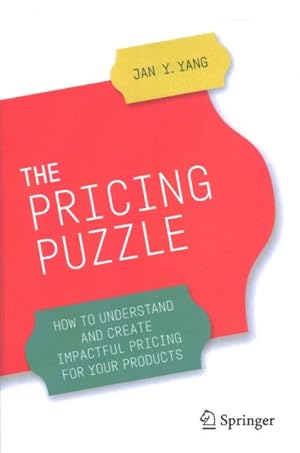 Seller image for Pricing Puzzle : How to Understand and Create Impactful Pricing for Your Products for sale by GreatBookPrices