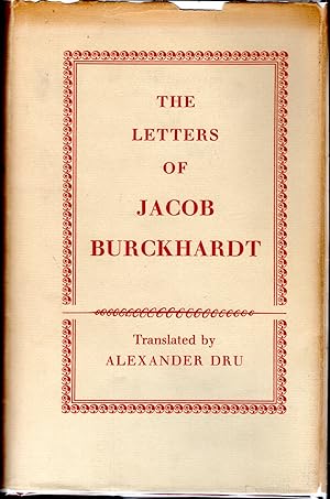 Seller image for The Letters of Jacob Burckhardt for sale by Dorley House Books, Inc.