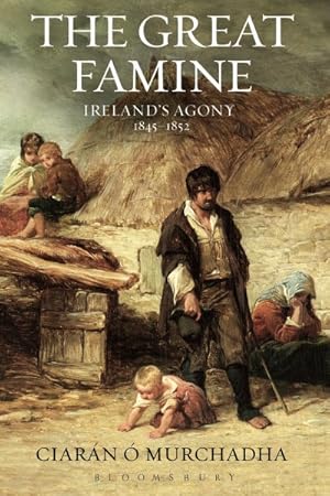 Seller image for Great Famine : Ireland's Agony 1845-1852 for sale by GreatBookPricesUK