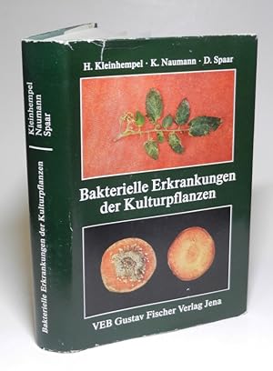Bakterielle Erkrankungen der Kulturpflanzen. Mit 141 Abbildungen, 10 farbigen Tafeln und 36 Tabel...
