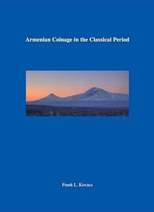 Armenian coinage in the classical period [Classical numismatic studies, 10.]