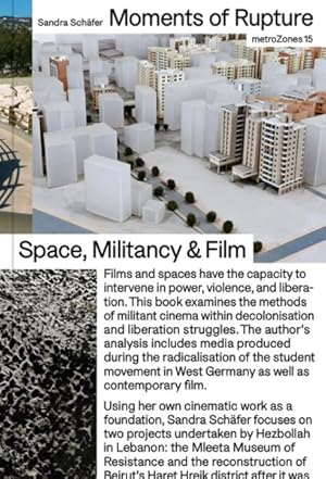 Image du vendeur pour Moments of Rupture : Spaces, Militancy & Film mis en vente par GreatBookPrices
