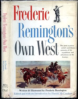 Image du vendeur pour Frederic Remington's Own West | The Great Western Artist's Eyewitness Accounts of His Expeditions and Adventures on the Frontier mis en vente par Little Stour Books PBFA Member