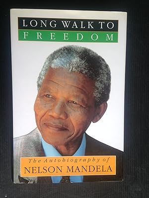 Long Walk to Freedom, The Autobiography of Nelson Mandela