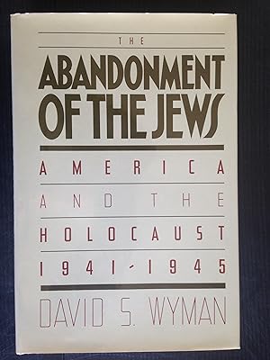 Seller image for Abandonment of the Jews, America and the holocaust 1941-1945 for sale by Stadion Books