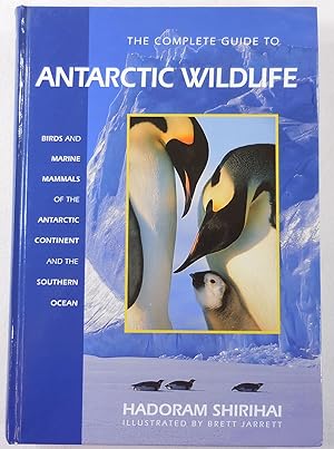 Immagine del venditore per The Complete Guide to Antarctic Wildlife: Birds and Marine Mammals of the Antarctic Continent and the Southern Ocean venduto da Resource Books, LLC