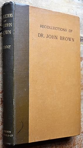 Imagen del vendedor de RECOLLECTIONS OF DR JOHN BROWN With A Selection From His Correspondence a la venta por Dodman Books