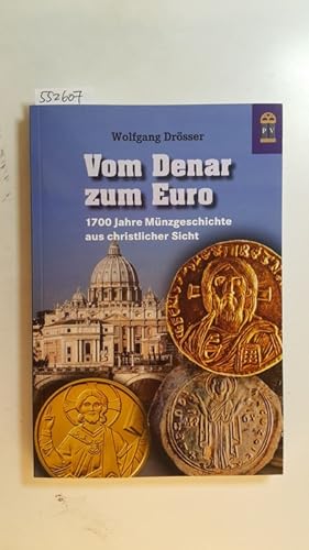 Seller image for Vom Denar zum Euro : 1700 Jahre Mnzgeschichte aus christlicher Sicht for sale by Gebrauchtbcherlogistik  H.J. Lauterbach