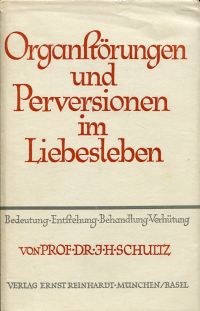 Bild des Verkufers fr Organstrungen und Perversionen im Liebesleben. Bedeutung, Entstehung, Behandlung, Verhtung. zum Verkauf von Bcher Eule