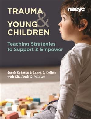 Imagen del vendedor de Trauma & Young Children : Teaching Strategies to Support & Empower a la venta por GreatBookPrices