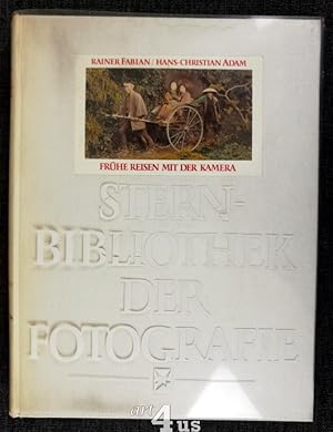 Frühe Reisen mit der Kamera. Ein Stern-Buch; Stern-Bibliothek der Fotografie