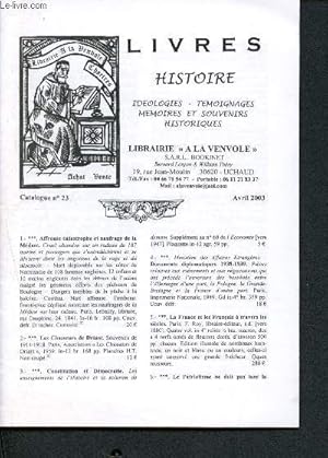 Immagine del venditore per Catalogue n23 de la Librairie "A la venvole" - Avril 2003" : Idologies, tmoignages, mmoires et souvenirs historiques venduto da Le-Livre