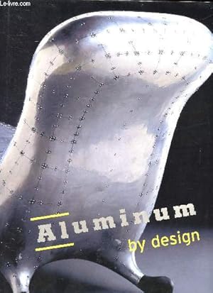 Imagen del vendedor de Aluminium by design a la venta por Le-Livre
